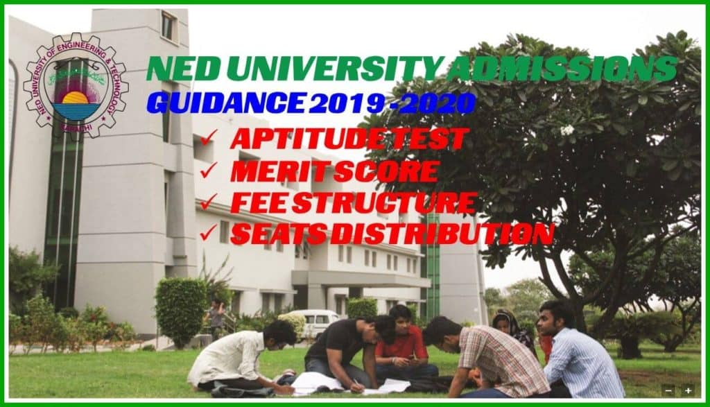 NED University of Engineering and Technology, Karachi Admissions Guidance 2019 - 2020 Merit Criteria & Fee Structure