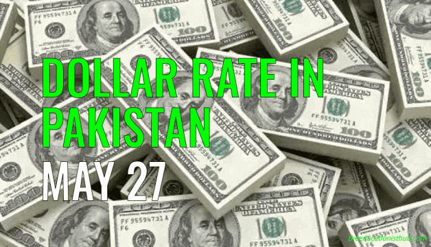 Dollar Rate in Pakistan Today 27th May 2021