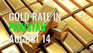 Gold Rate in Pakistan Today 14th August 2021