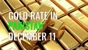 Gold Rate in Pakistan Today 11th December 2021