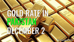 Latest Gold Rate in Pakistan Today 2nd December 2021