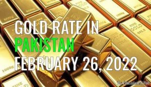 Latest Gold Rate in Pakistan Today 26th February 2022