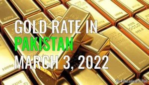 Gold Rate in Pakistan Today 3rd March 2022