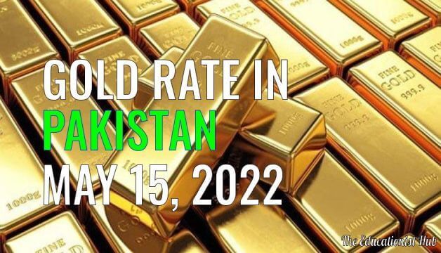 Gold Rate in Pakistan Today 15th May 2022