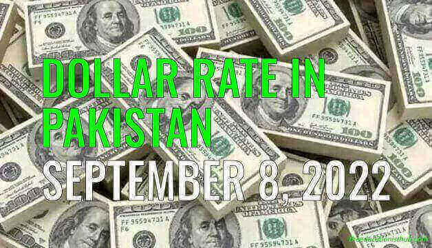 Latest Dollar Rate in Pakistan Today 8th September 2022