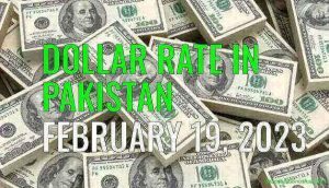 Dollar rate in Pakistan today 19th February 2023