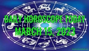 Daily Horoscope Today, 15th March 2023