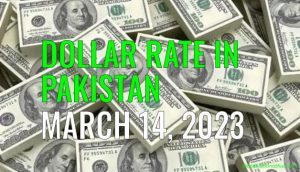 Latest Dollar rate in Pakistan today 14th March 2023