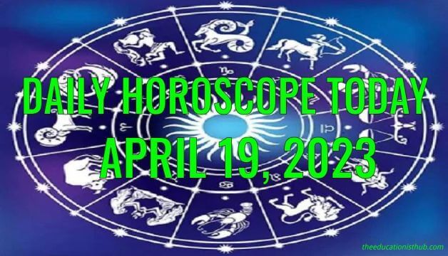 Daily Horoscope Today, 19th April 2023