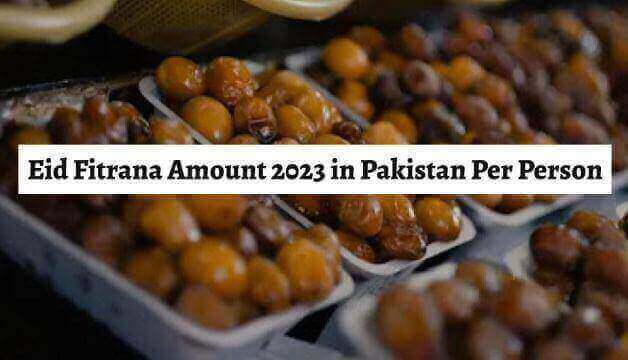 Eid Fitrana Amount 2023 in Pakistan Per Person