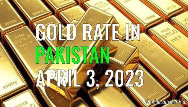 Latest Gold Rate in Pakistan Today 3rd April 2023