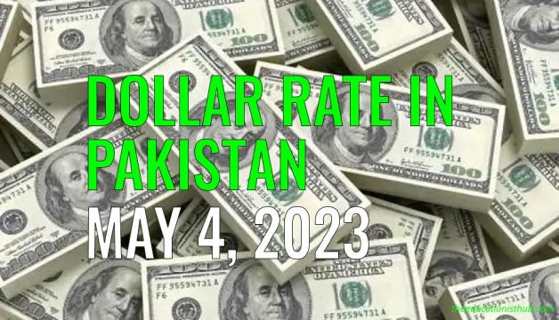 Dollar rate in Pakistan today 4th May 2023