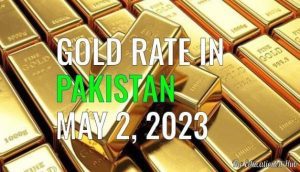 Gold Rate in Pakistan Today 2nd May 2023