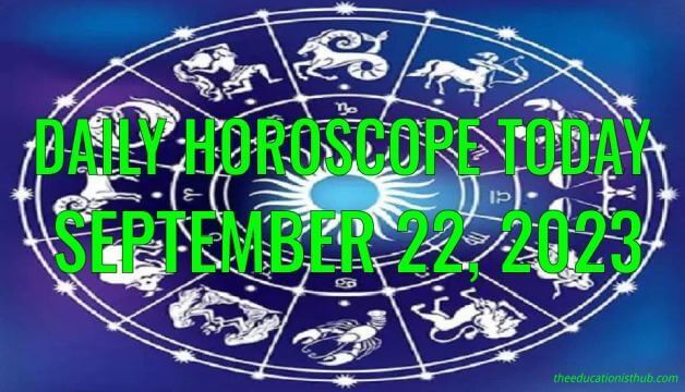 Daily Horoscope Today, 22nd September 2023