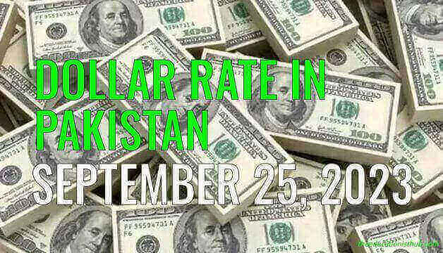 Dollar rate in Pakistan today 25th September 2023