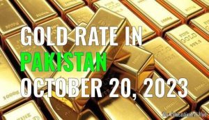 Gold Rate in Pakistan Today 20th October 2023