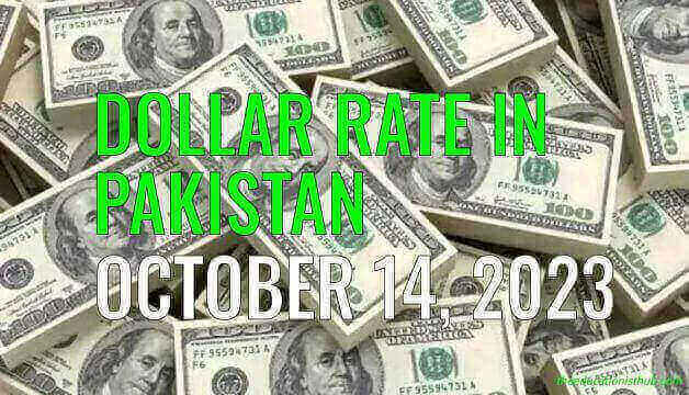 Latest Dollar rate in Pakistan today 14th October 2023