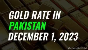 Gold Rate in Pakistan Today 1st December 2023