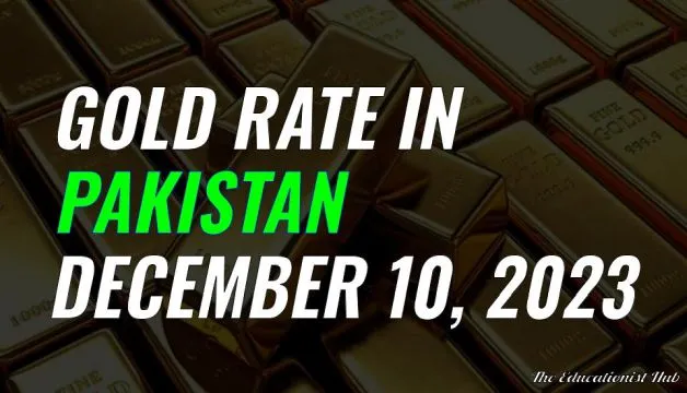 Latest Gold Rate in Pakistan Today 10th December 2023