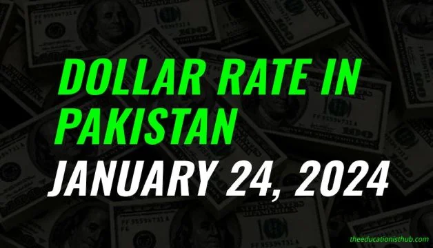 Dollar rate in Pakistan today 24th January 2024