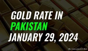 Gold Rate in Pakistan Today 29th January 2024