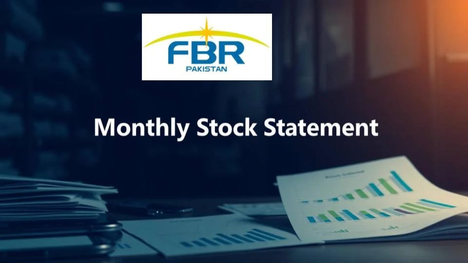 FBR Expands Monthly Stock Statement Requirements for Businesses