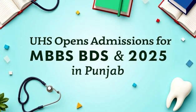 Punjab MBBS & BDS Admissions for 2024-25