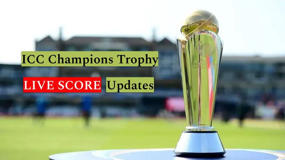 ODI Champions Trophy 2025 Live Score Updates