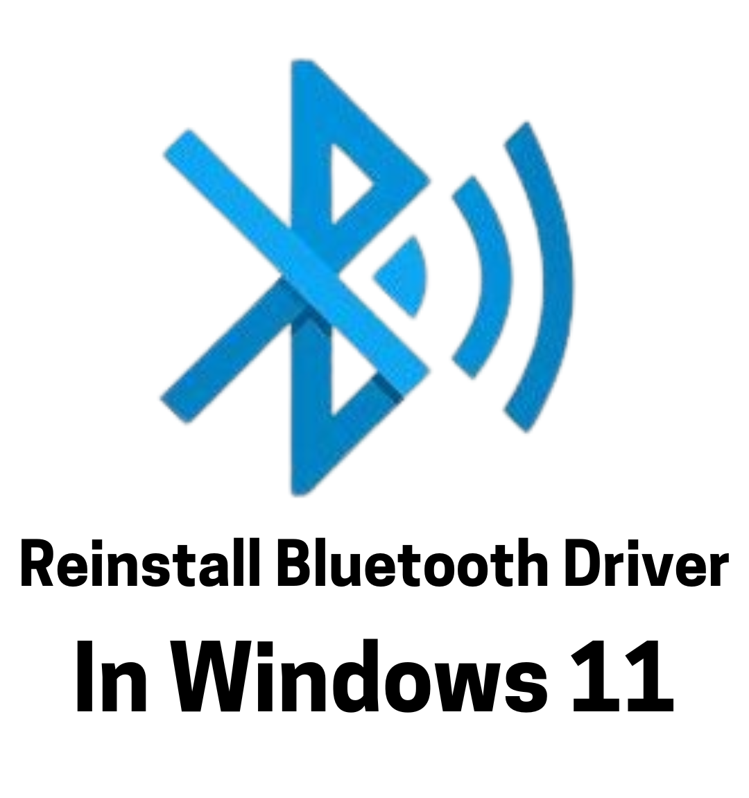 How-to-Reinstall-Bluetooth-Driver-in-Windows-11
